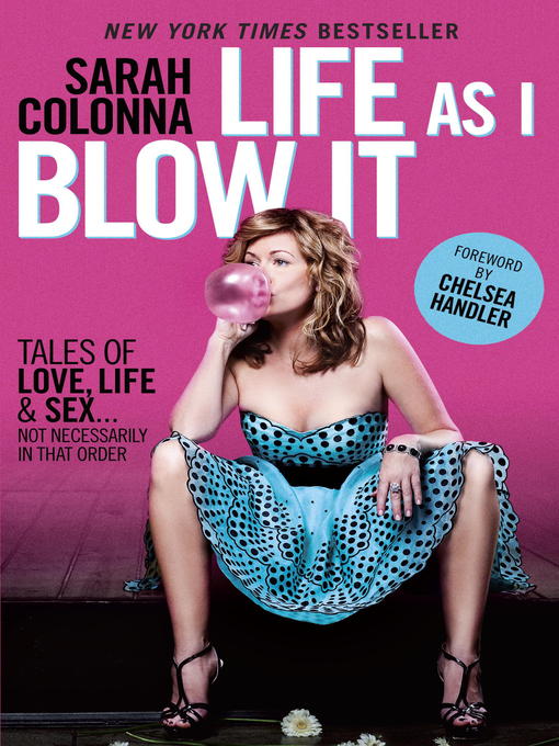 Title details for Life As I Blow It by Sarah Colonna - Wait list
